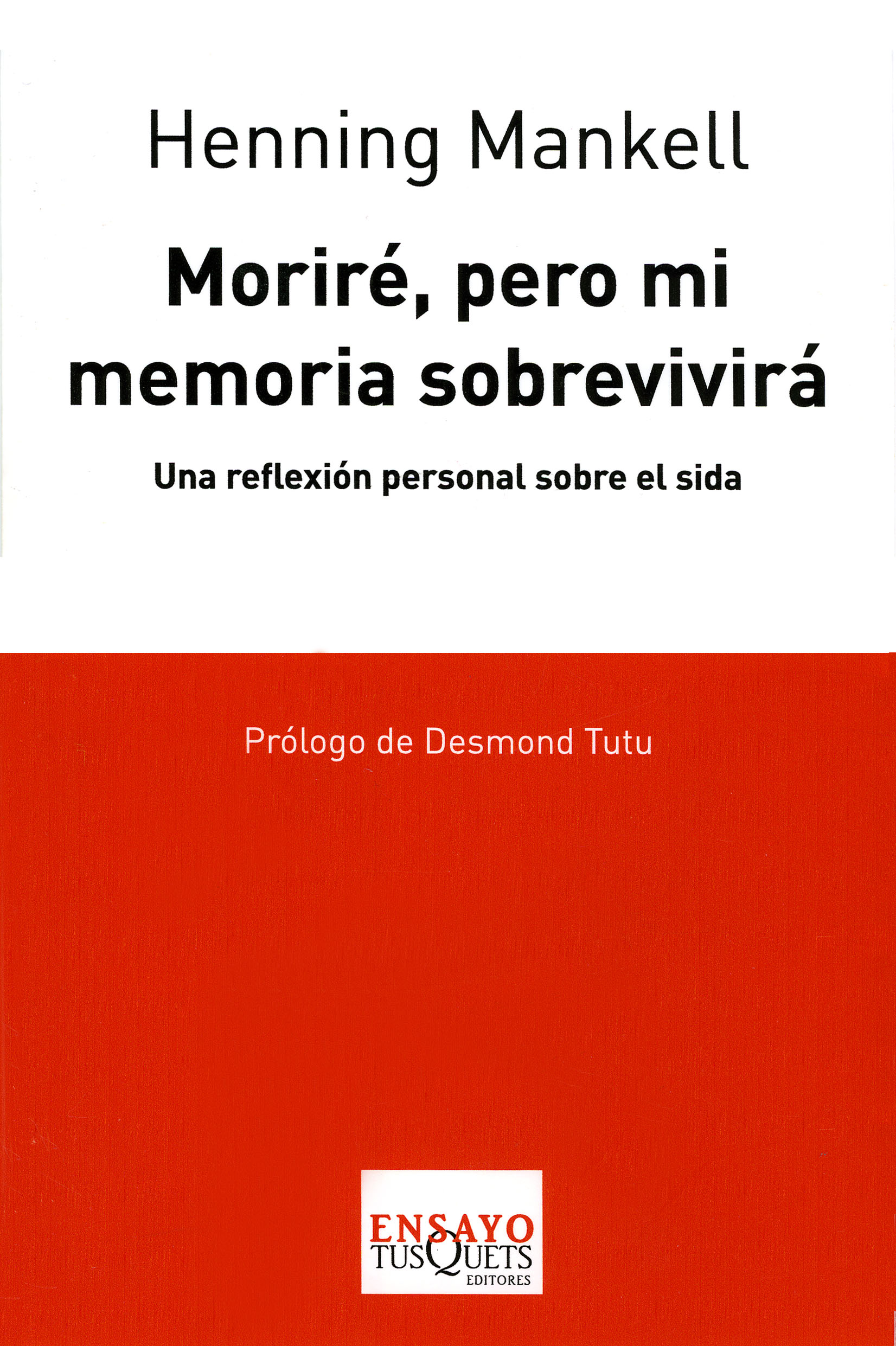 Moriré, pero mi memoria sobrevivirá