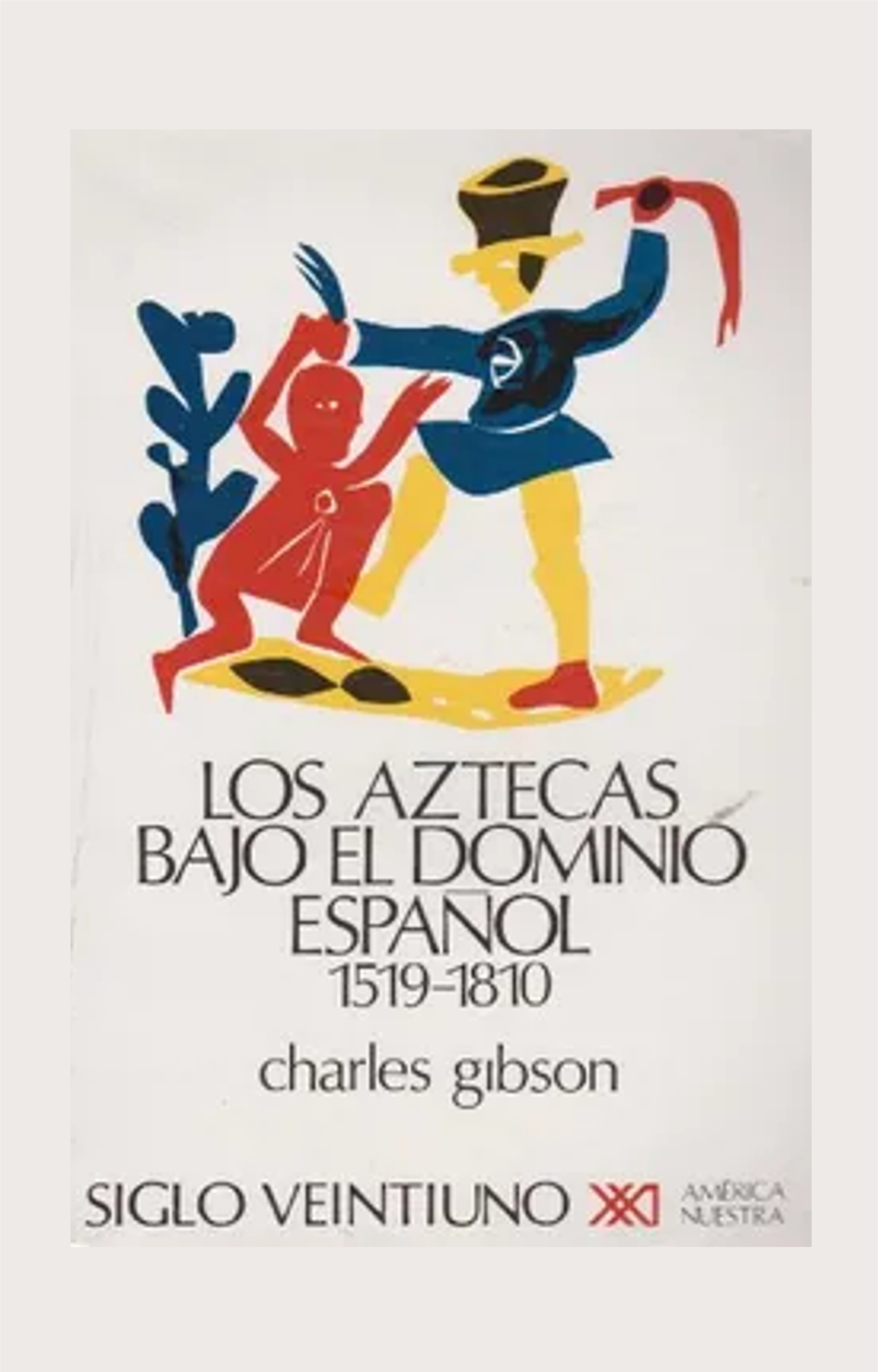 Los aztecas bajo el dominio español (1519-1810)