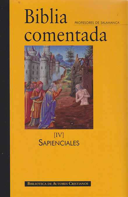 Biblia comentada. IV: Libros sapienciales