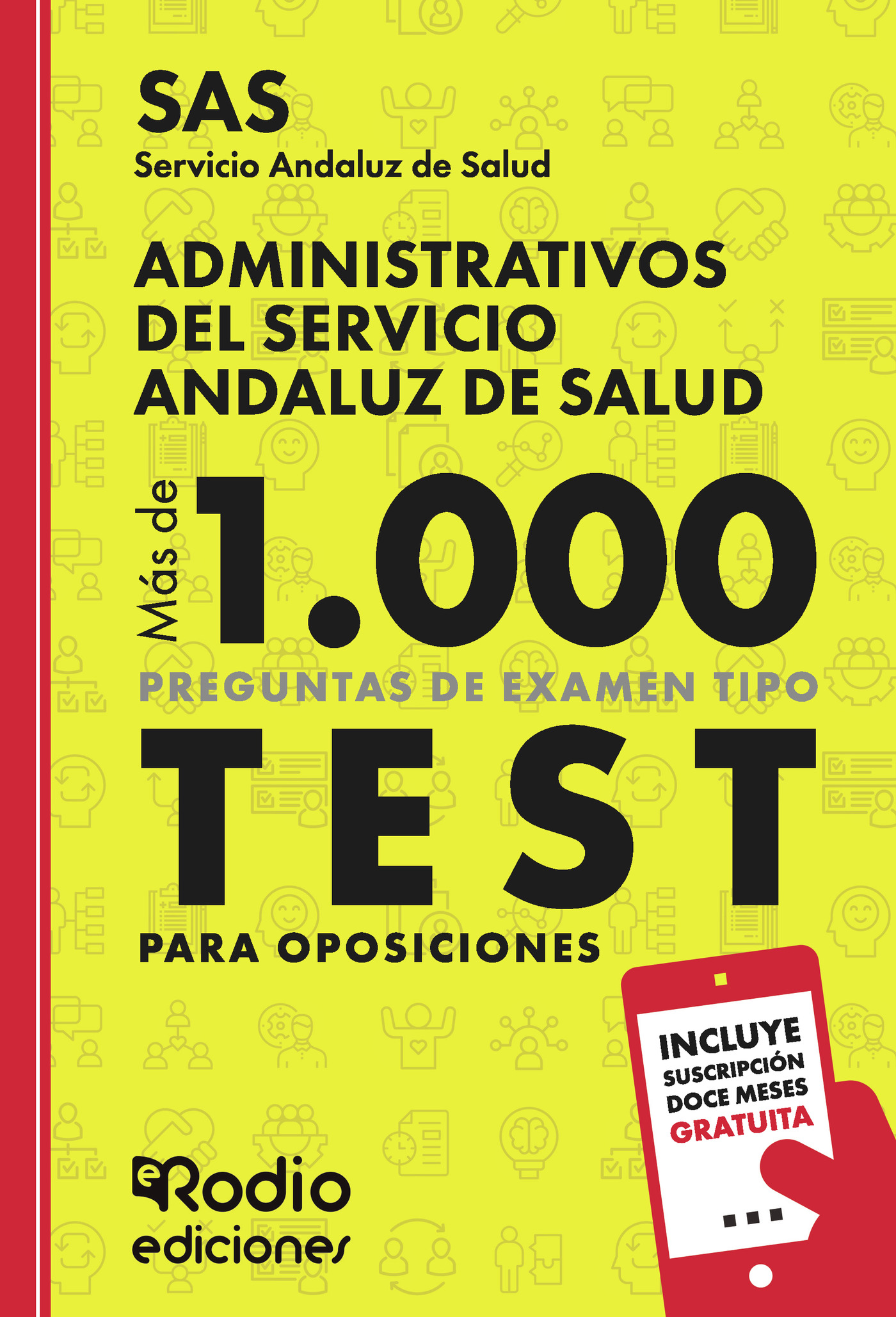 Administrativos del Servicio Andaluz de Salud. Más de 1.000 preguntas de examen tipo test para oposiciones