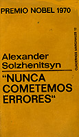 «Nunca cometemos errores»