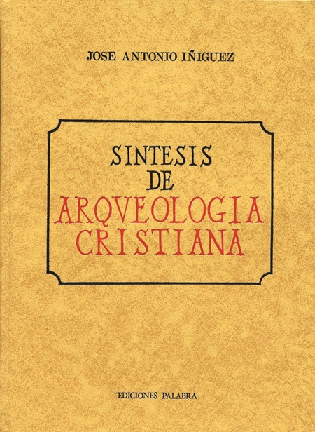 Síntesis de arqueología cristiana