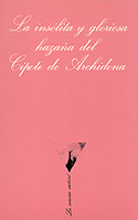 La insólita y gloriosa hazaña del Cipote de Archidona