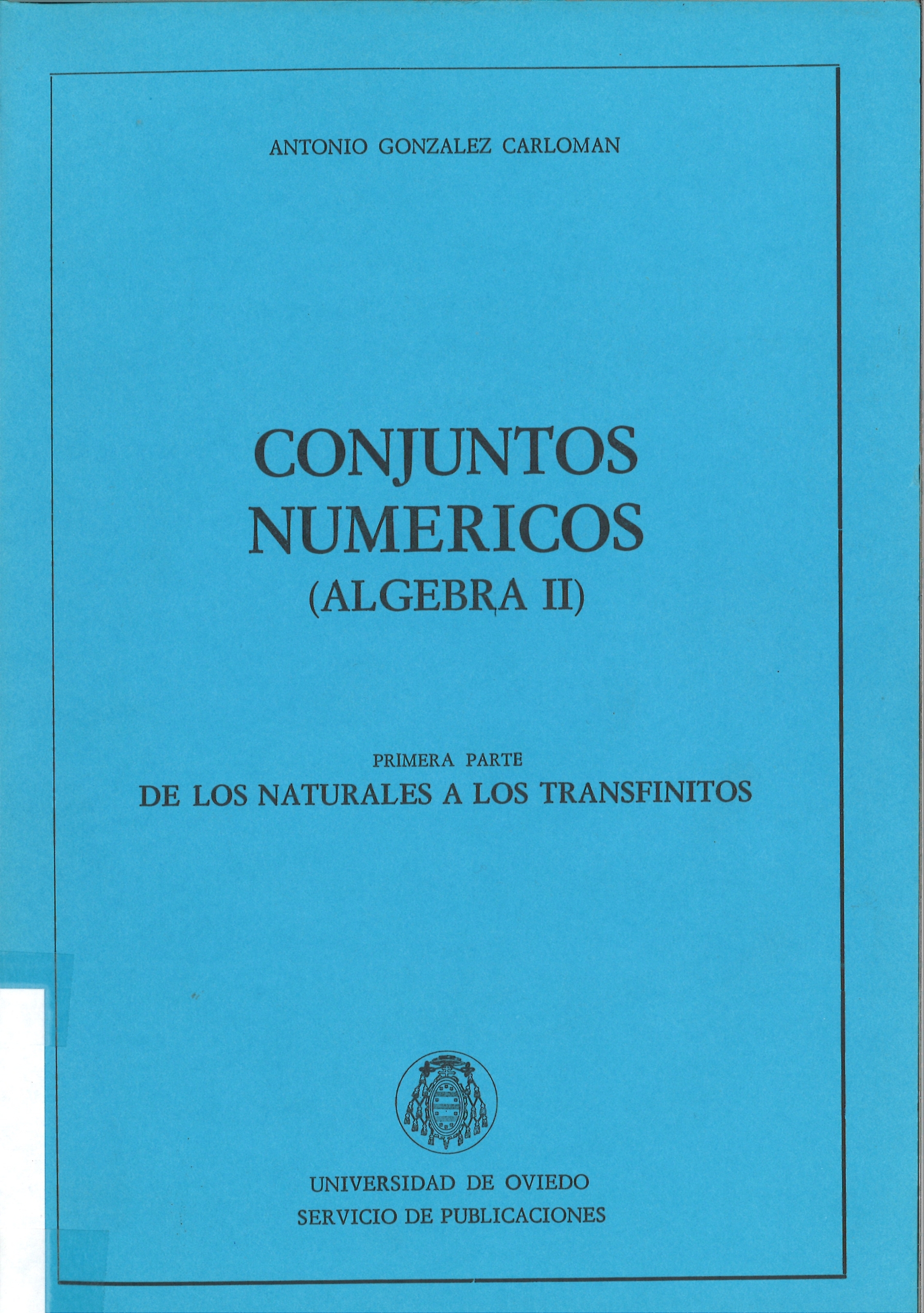 Conjuntos numéricos (Álgebra II). De los naturales a los infinitos