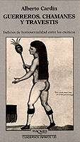 Guerreros, chamanes y travestís