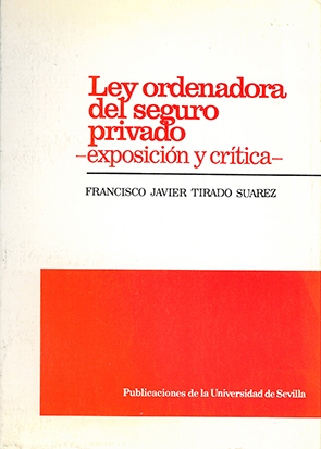Ley ordenadora del seguro privado: exposición y crítica