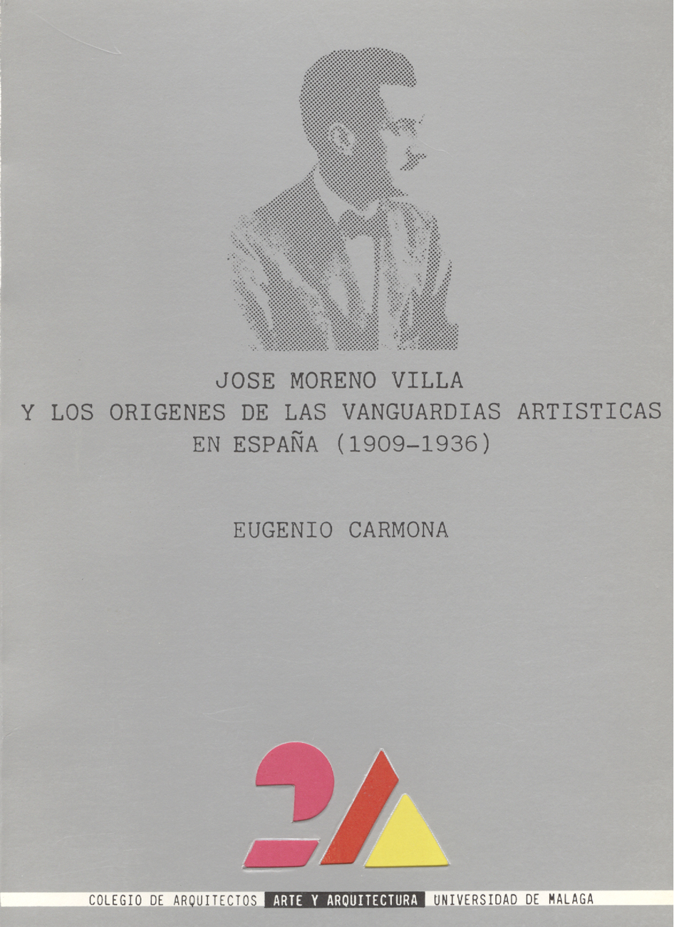 José Moreno Villa y los orígenes de las vanguardias artísticas en España (1909-1936)