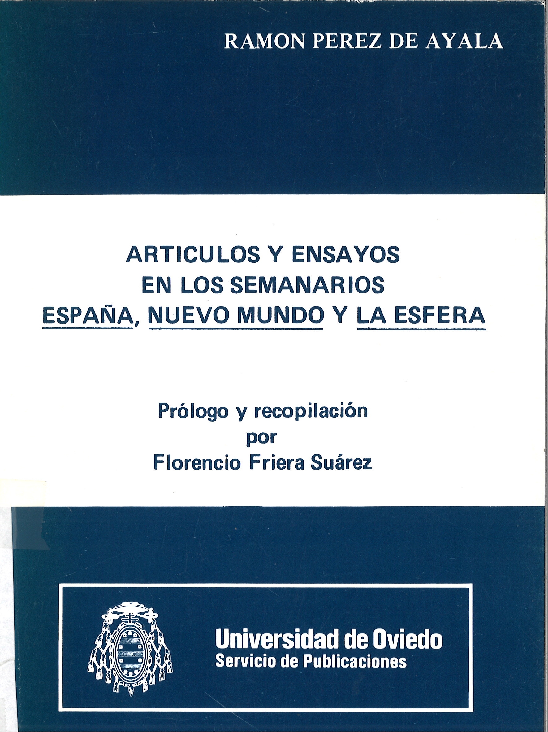 Artículos y ensayos en los semanarios España, Nuevo Mundo y La Esfera