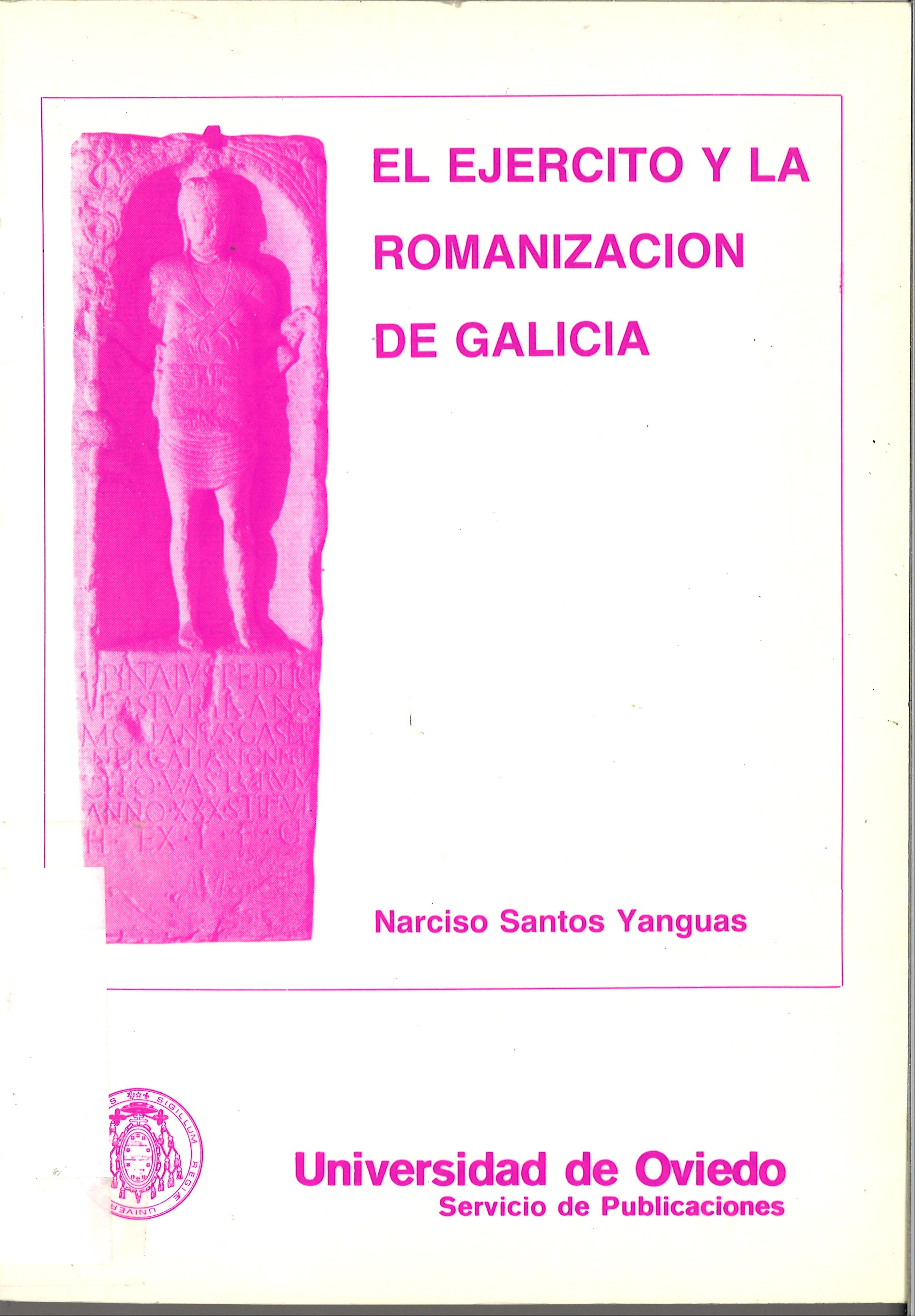 El ejército y la romanización de Galicia