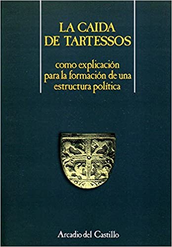 La caída de tartessos como explicación para la formación de una estructura política