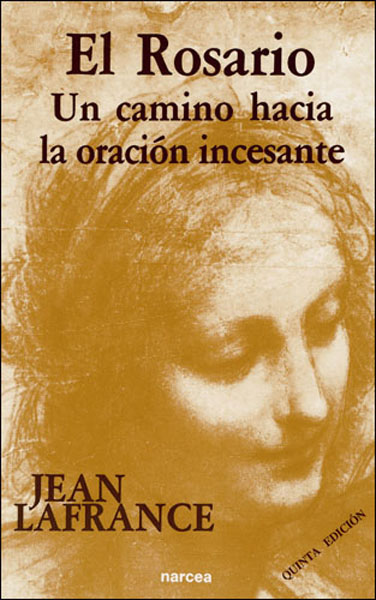 El Rosario:un camino hacia la oración incesante