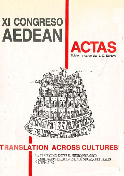 Actas XI Congreso Aedean. Translation Across Cultures. La traducción entre el mundo hispánico y anglosajón: Relaciones lingüísticas, culturales y literarias