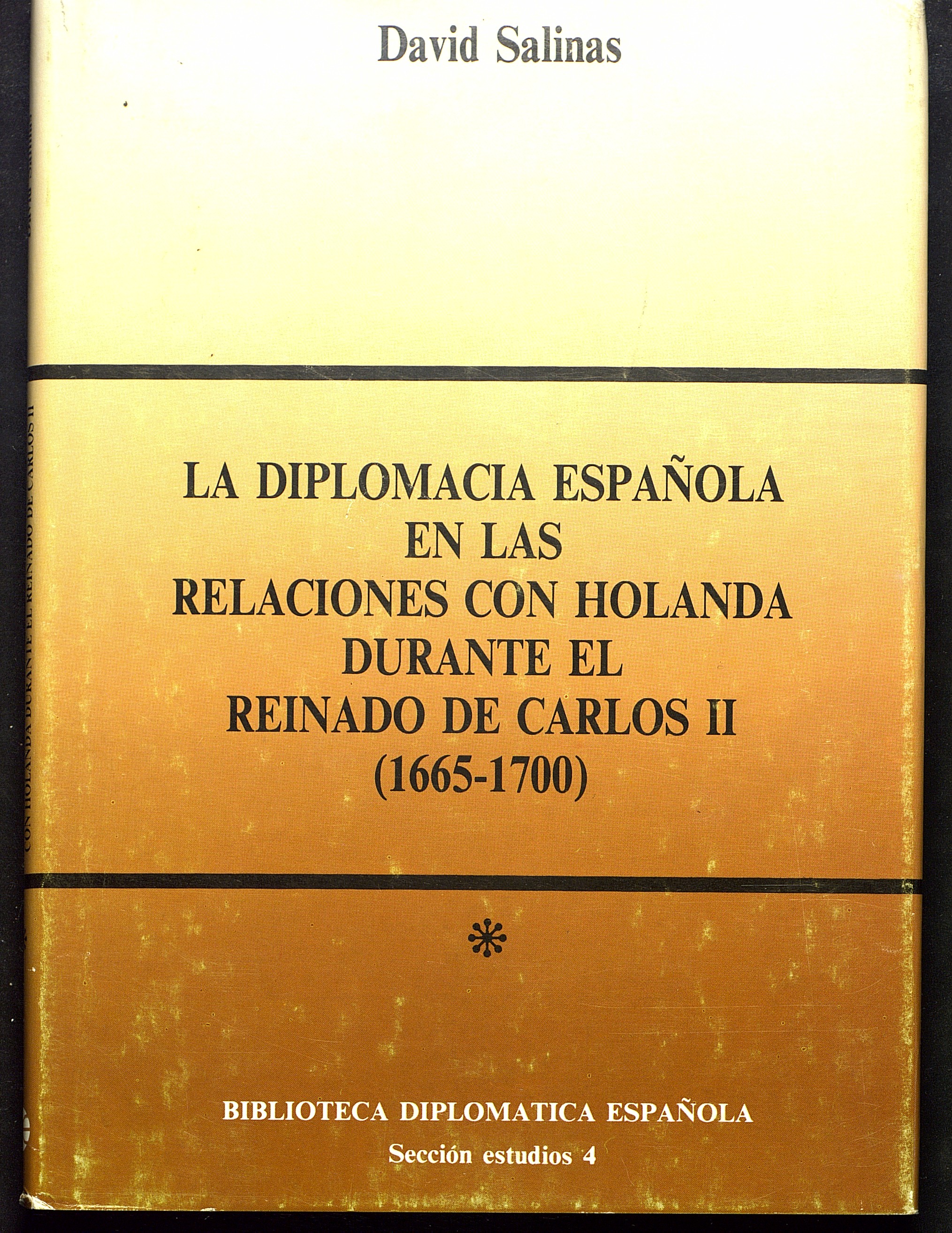 La diplomacia española en relaciones con Holanda durante el reinado Carlos II (1665-1700)