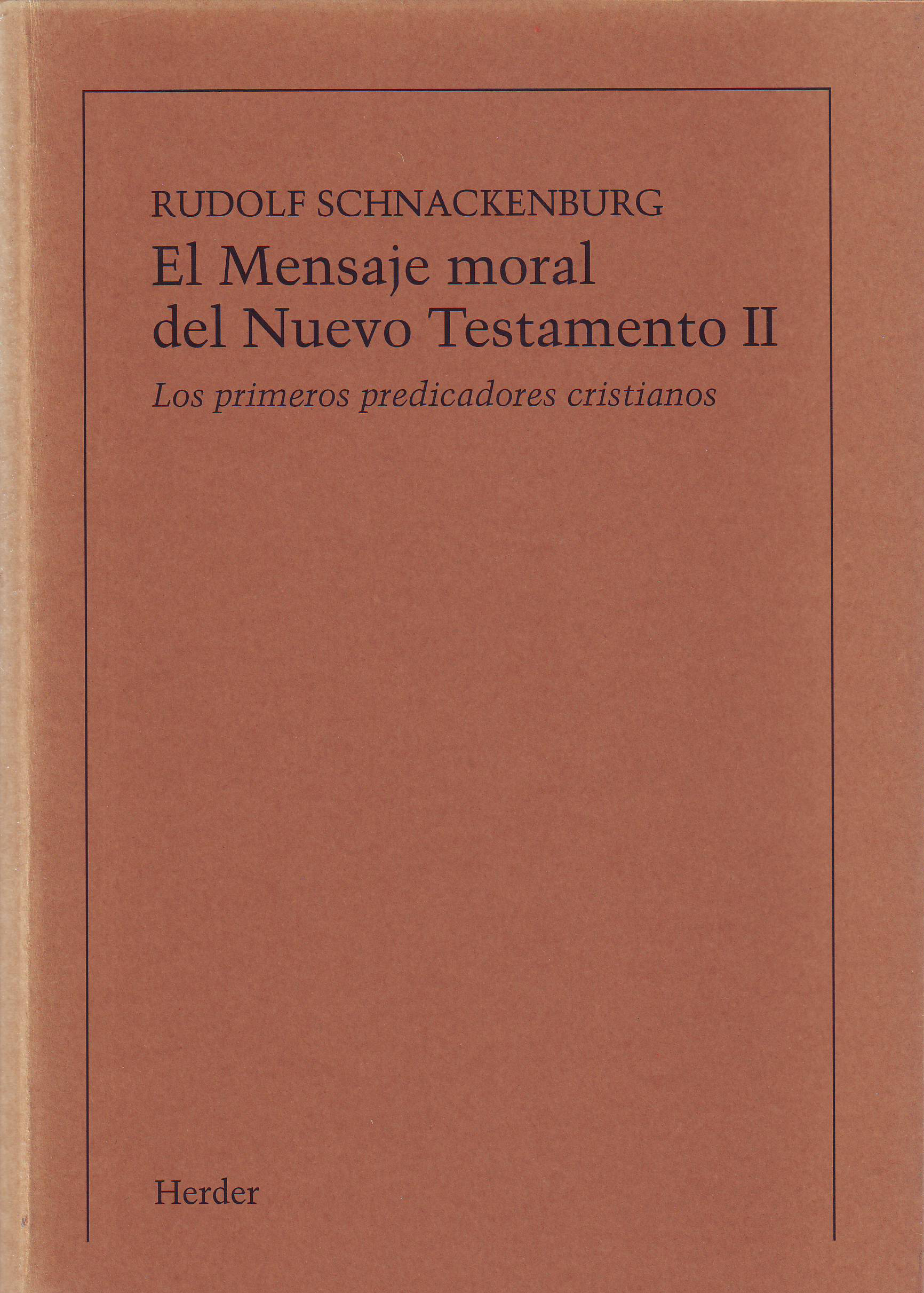 El mensaje moral del Nuevo Testamento. Tomo 2