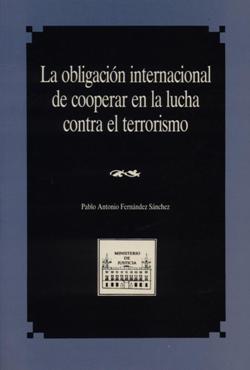 Obligación internacional de cooperar en la lucha contra el terrorismo, La