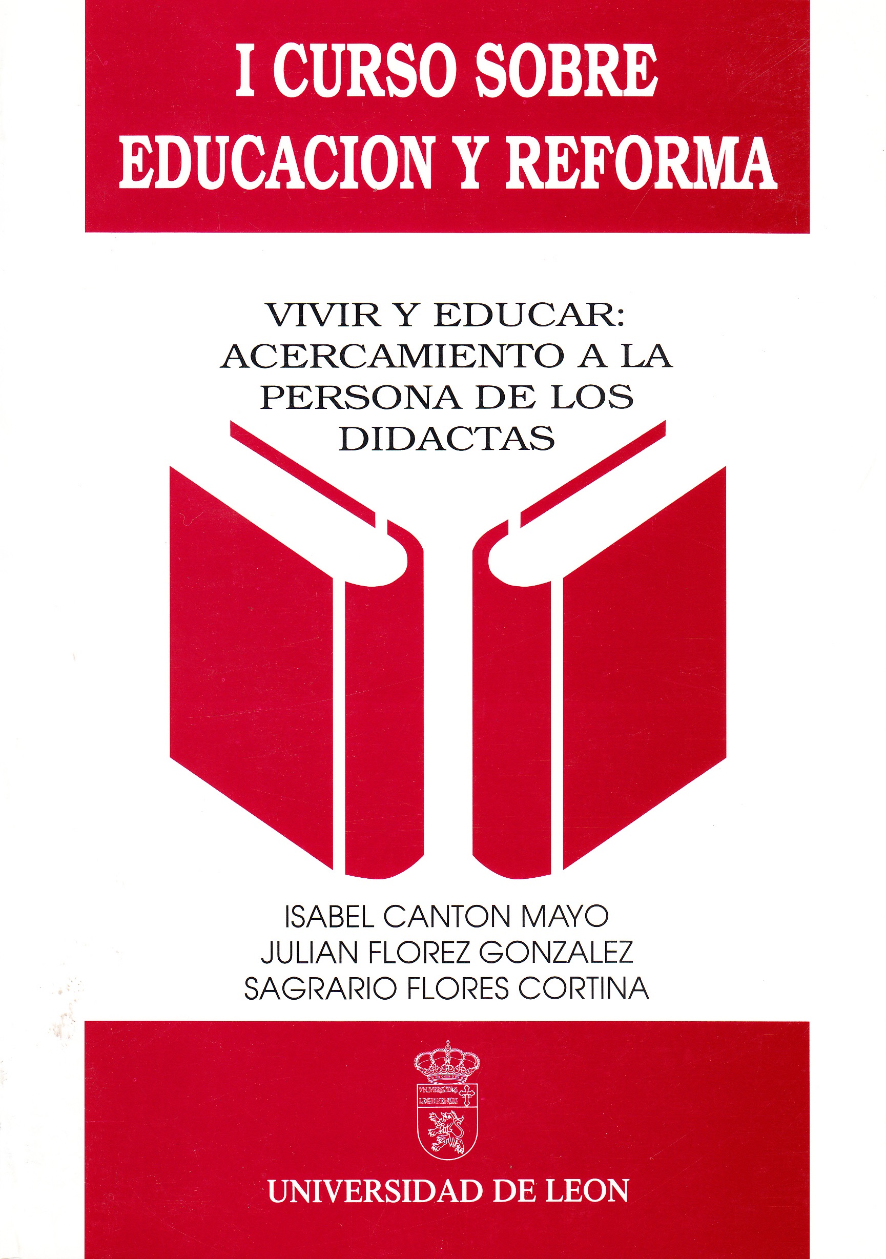 I Curso sobre Educación y Reforma. Vivir y Educar: acercamiento a la persona de los didactas
