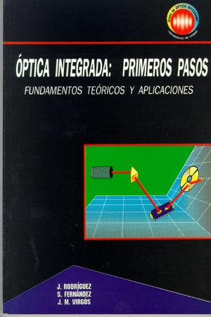 Óptica integrada: Primeros pasos. Fundamentos teóricos y aplicaciones