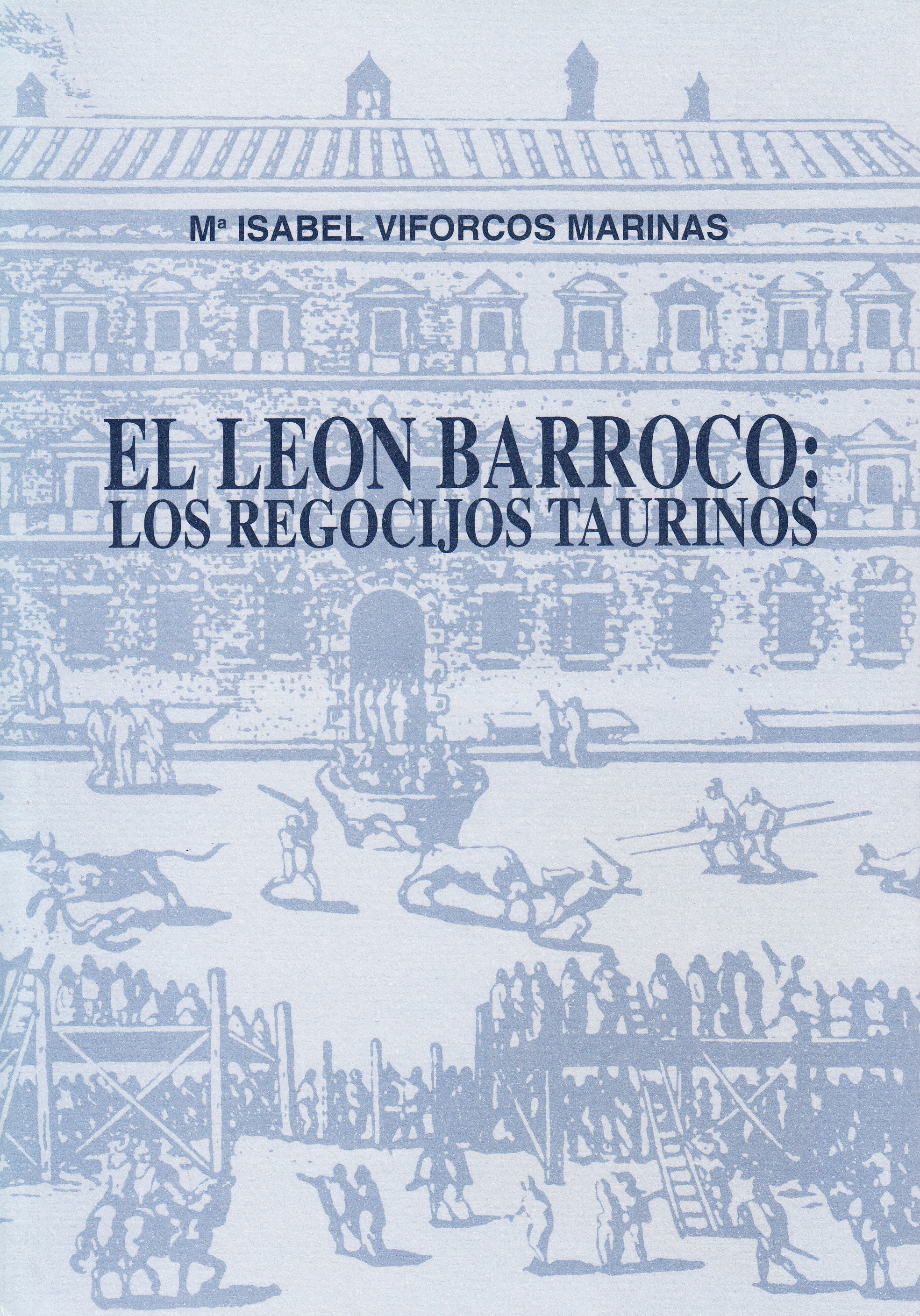 El León barroco. Los regocijos taurinos