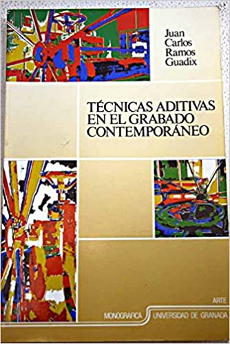 Técnicas aditivas en el grabado contemporáneo