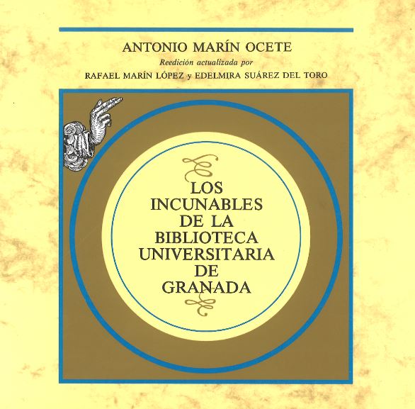 Los incunables de la Biblioteca Universitaria de Granada