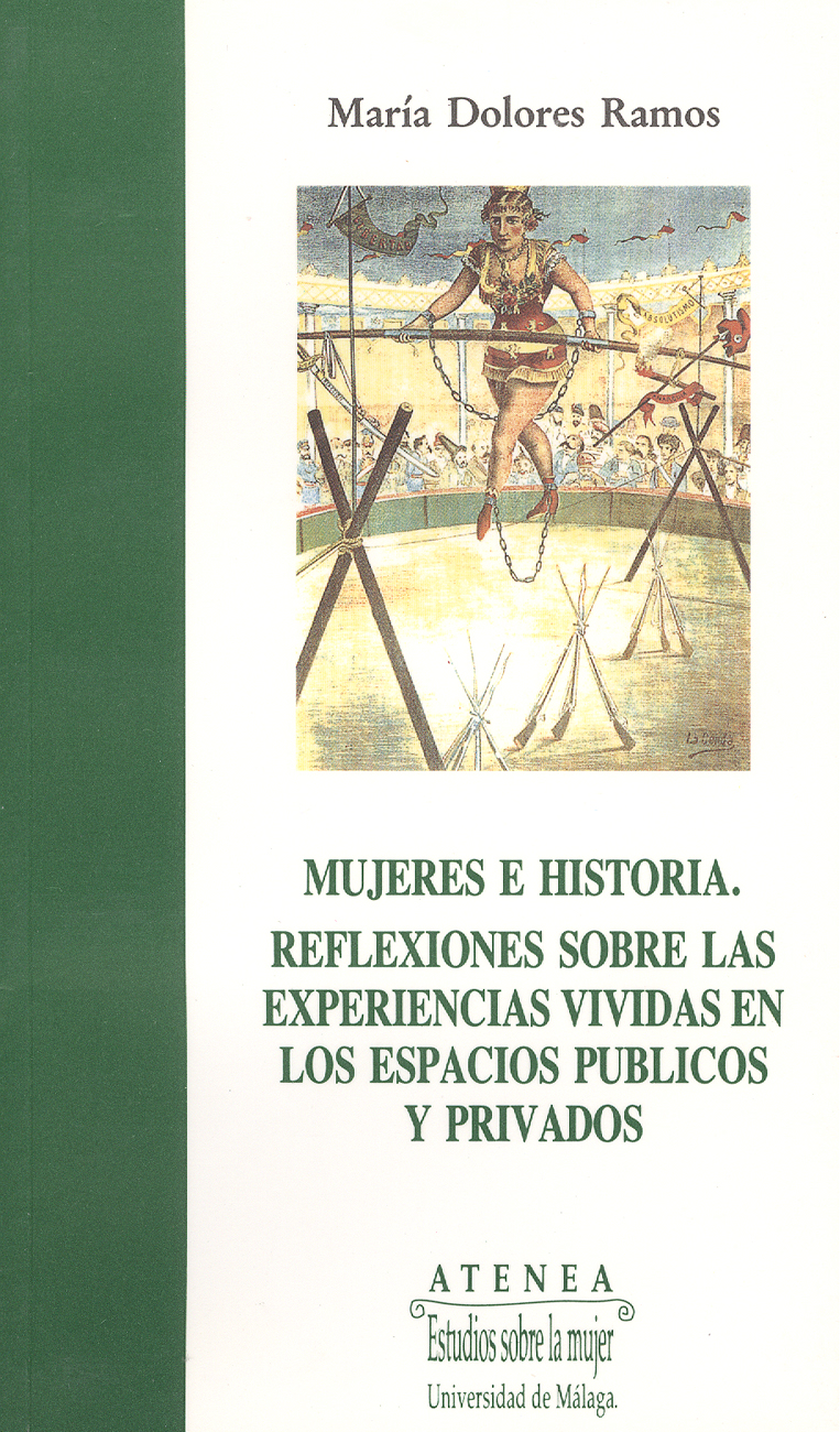 Mujeres e historia. Reflexiones sobre las experiencias vividas en los espacios públicos y privados