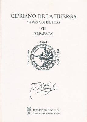 Cipriano de la Huerga. Obras Completas. Vol. VIII  (Separata)