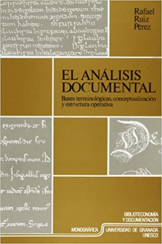 El análisis documental: bases terminológicas, conceptuales y estructura operativa   