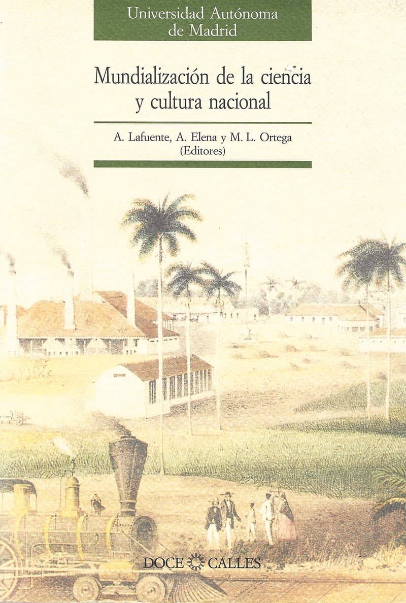 Mundialización de la Ciencia y la Cultura Nacional. Actas del Congreso Internacional de Historia de la Ciencia