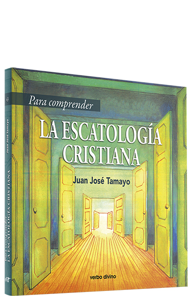 Para comprender la escatología cristiana