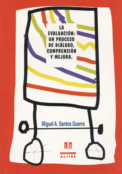 La evaluacíon: un proceso de diálogo, comprensión y mejora