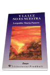 Y la luz no es nuestra