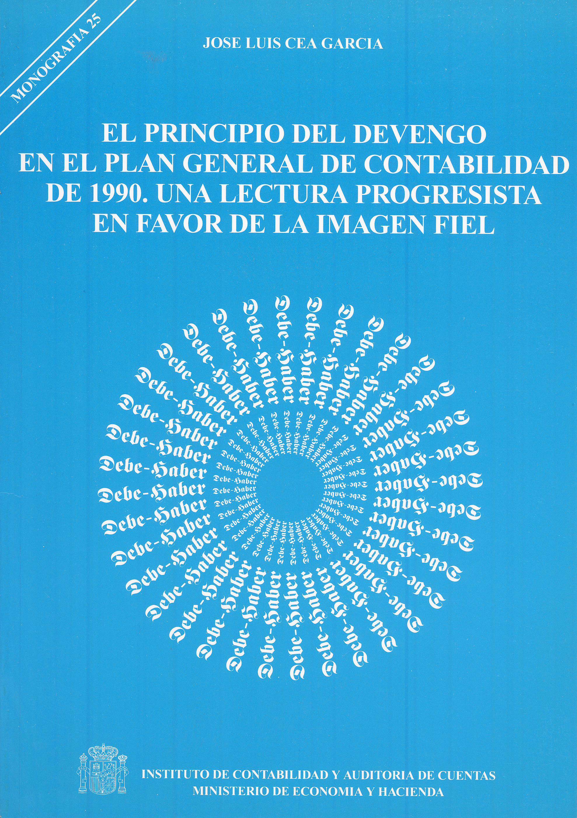 El principio del devengo en el plan general de contabilidad de 1990. Una lectura progresista en favor de la imagen fiel