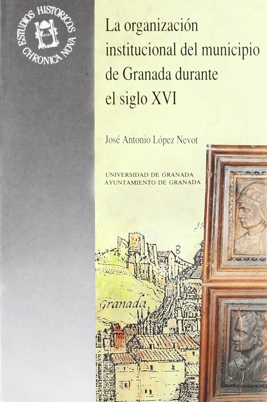 La organización institucional del municipio de Granada durante el siglo XVI