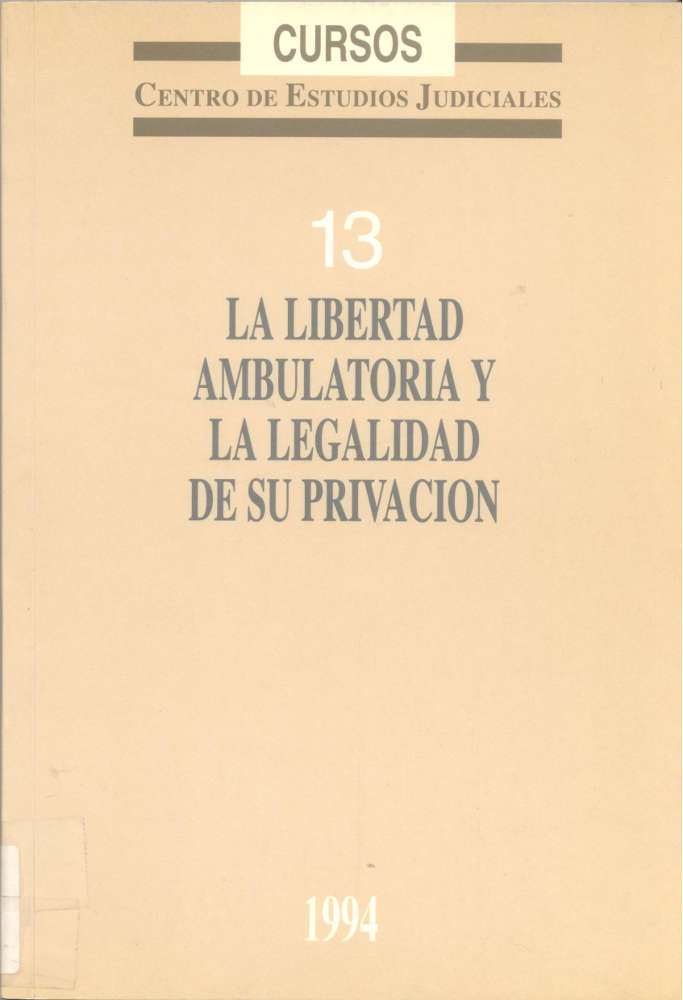 La libertad ambulatoria y la legalidad de su privación