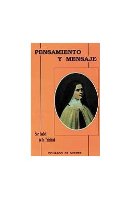 Pensamiento y mensaje. Sor Isabel de la Trinidad
