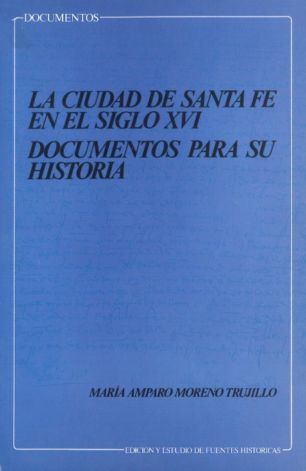 La ciudad de Santa Fe en el siglo XVI
