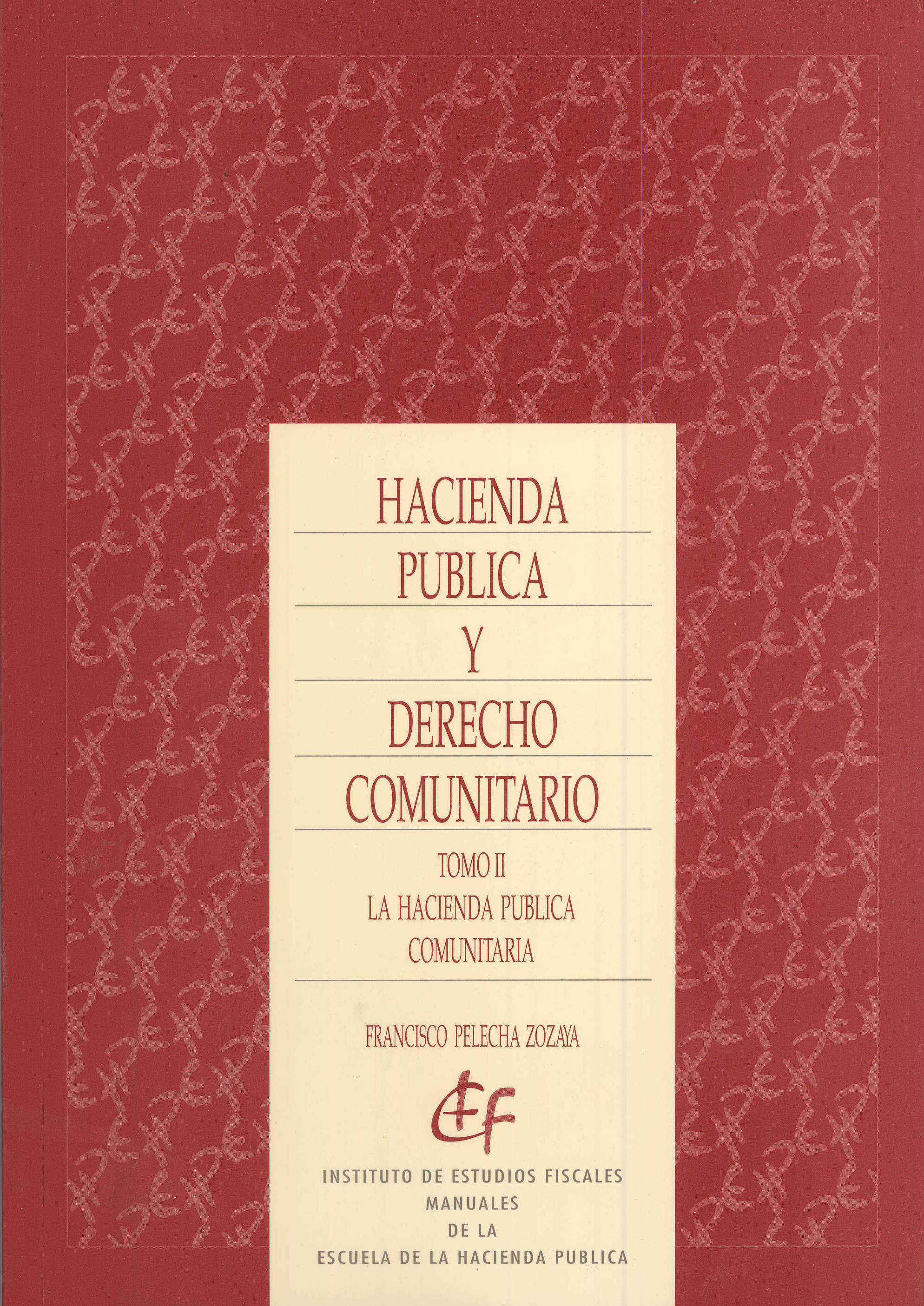Hacienda pública y derecho comunitario. Tomo II: La hacienda pública comunitaria