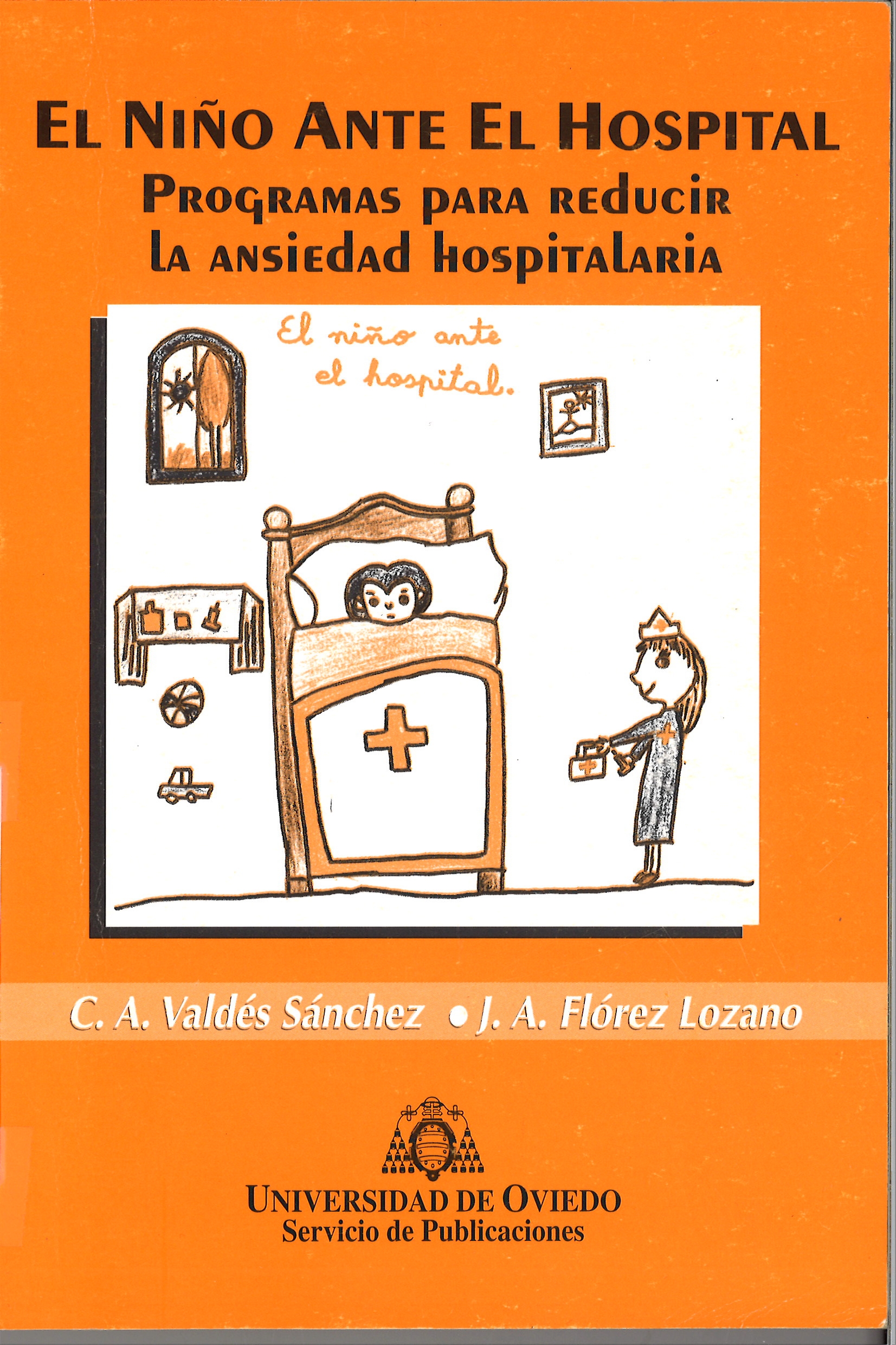 El niño ante el hospital. Programas para reducir la ansiedad hospitalaria