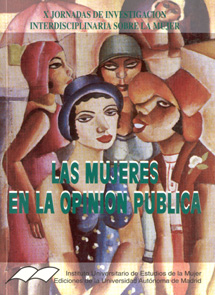 Las mujeres en la opinión pública (X Jornadas de investigación interdisciplinaria sobre la mujer)