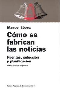 Cómo se fabrican las noticias