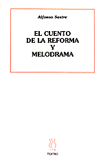 El cuento de la reforma y melodrama
