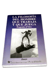 La filosofía del hombre que trabaja y juega