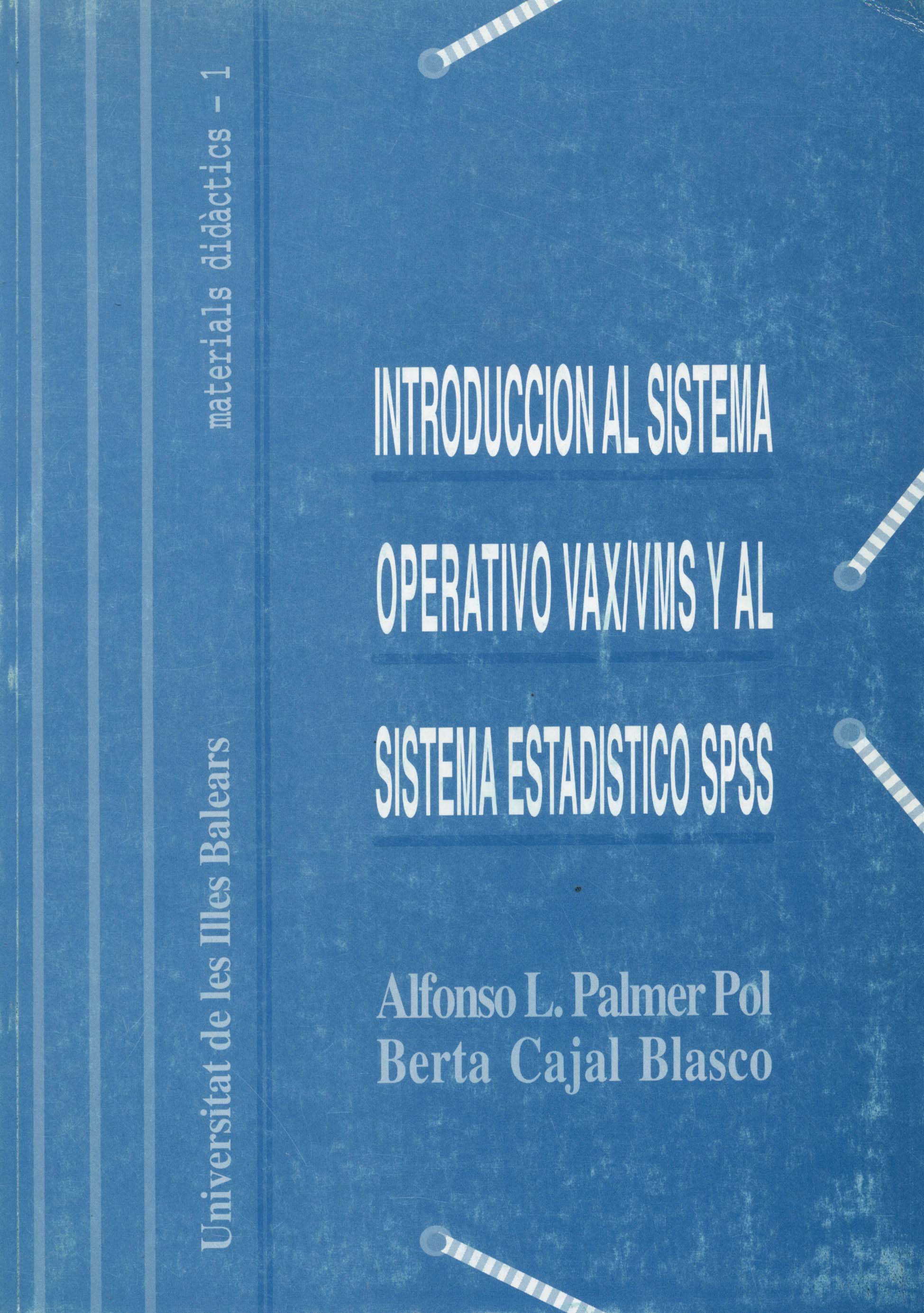 Introducción al sistema operativo VAX/VMS y al sistema estadístico SPSS