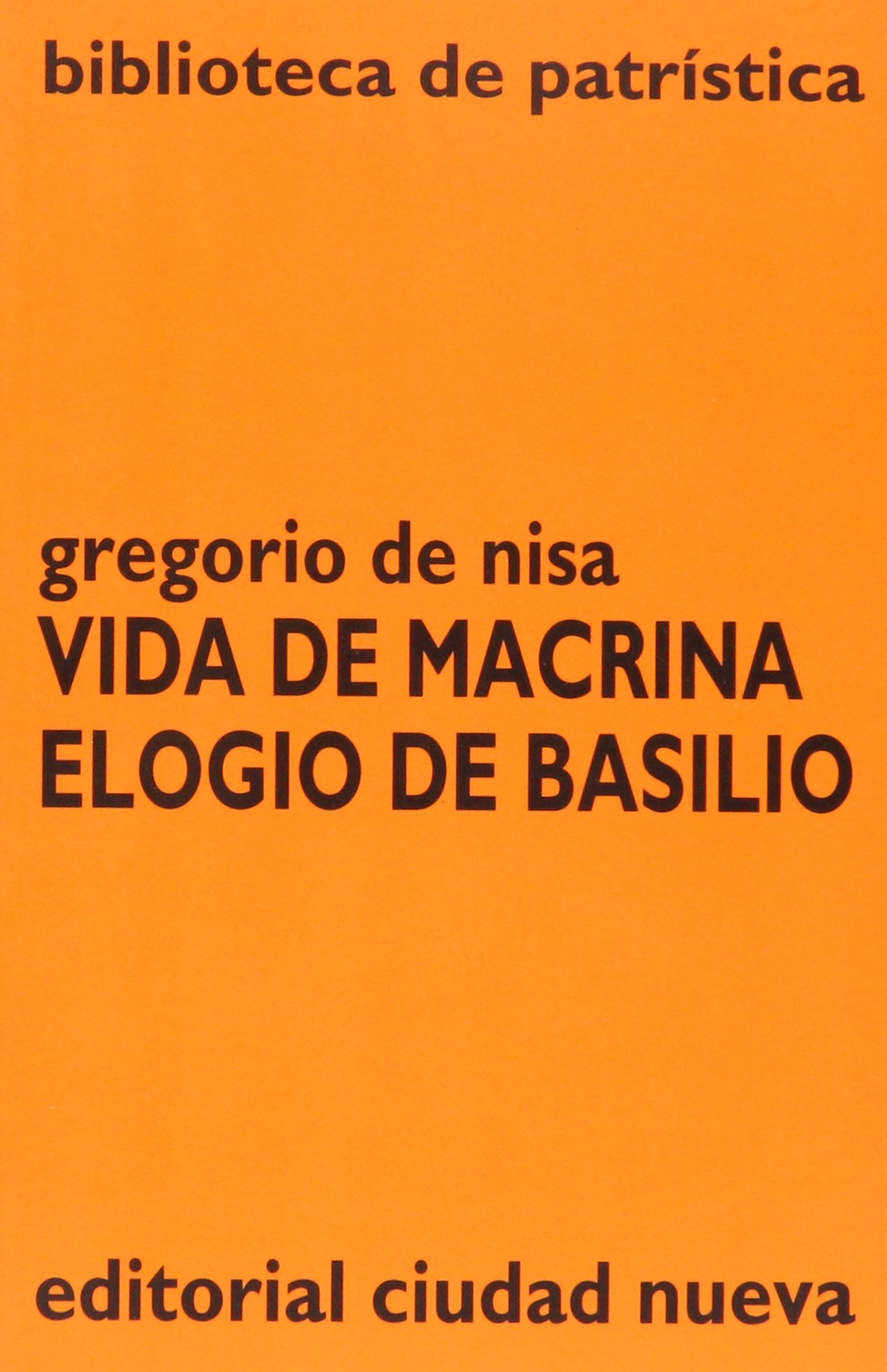 Vida de Macrina - Elogio de Basilio