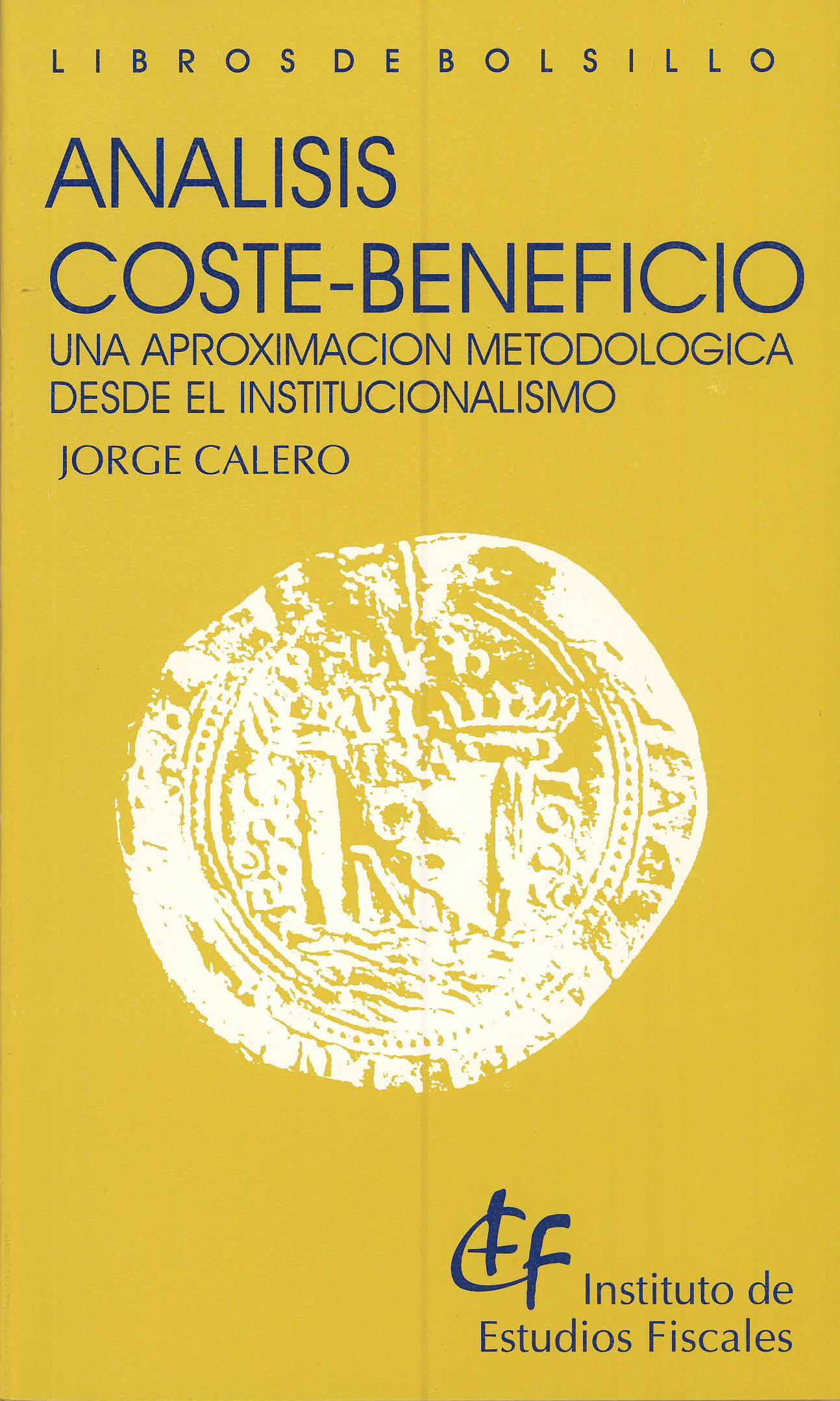 Análisis coste-beneficio. Una aproximación metodológica desde el institucionalismo