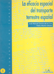 La eficacia espacial del transporte terrestre español. Datos, teorías y aplicaciones