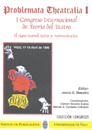 Problema Theatralia I. I Congreso Internacional de Teoría del Teatro. El signo teatral: texto y representación