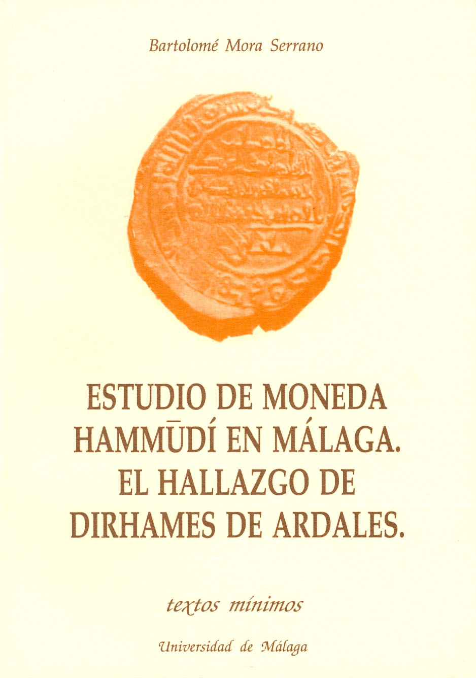 Estudio de la moneda Hammudí en Málaga. El hallazgo de dirhames de Ardales