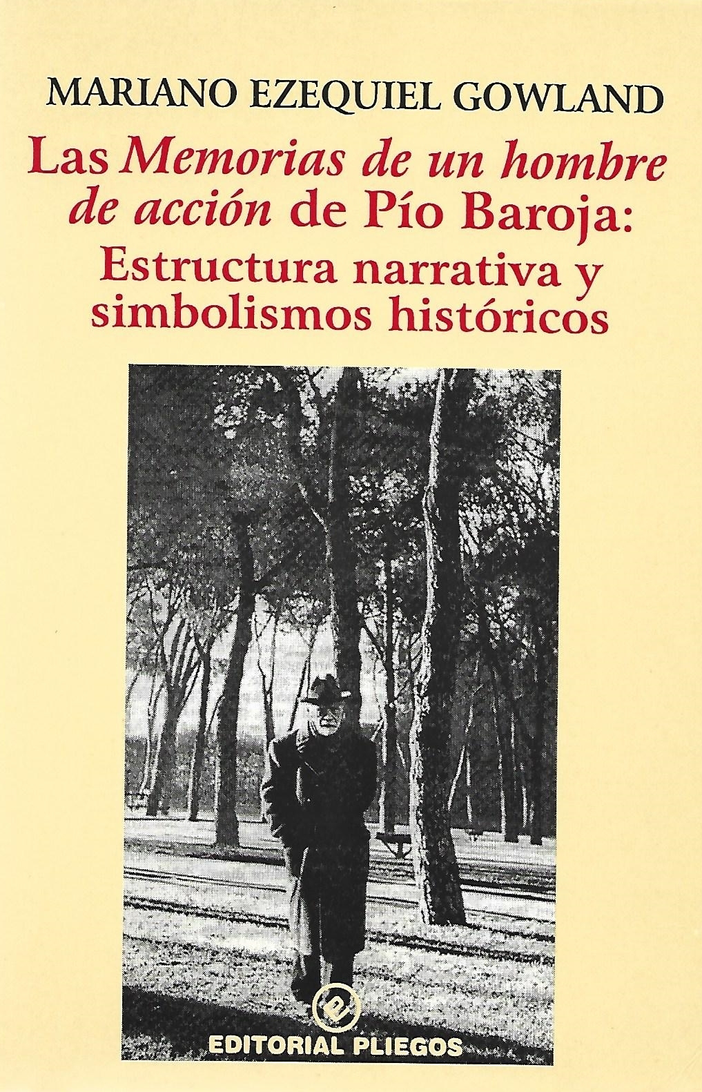 Las Memorias de un hombre de acción de Pío Baroja: Estructura narrativa y simbolismos históricos