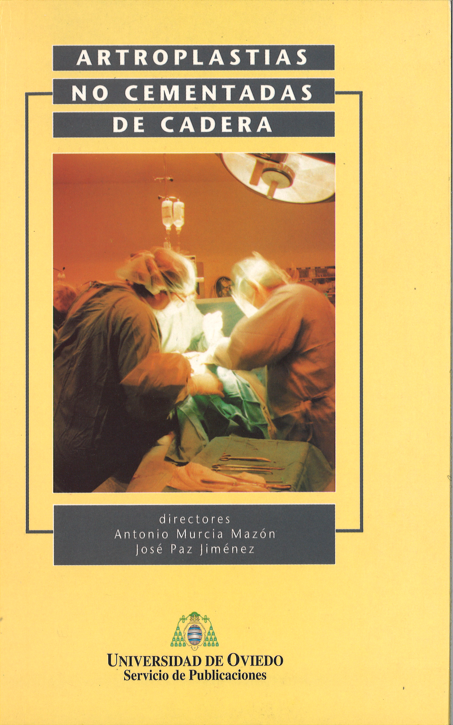 Artroplastias no cementadas de cadera